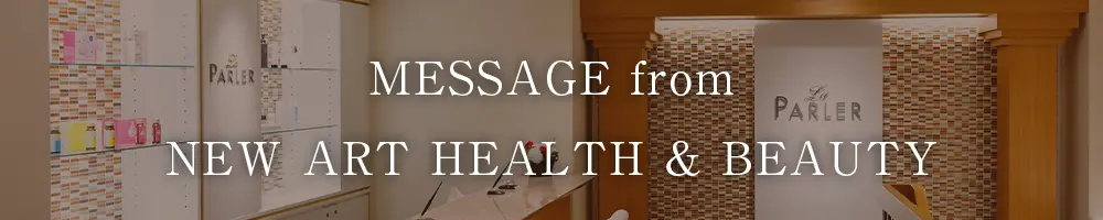MESSAGE from NEW ART HEALTH and BEAUTY